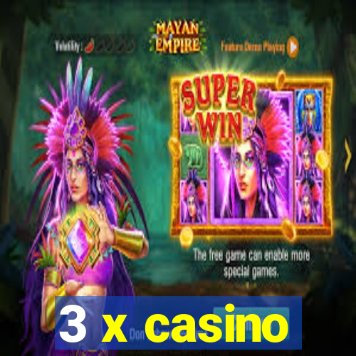 3 x casino