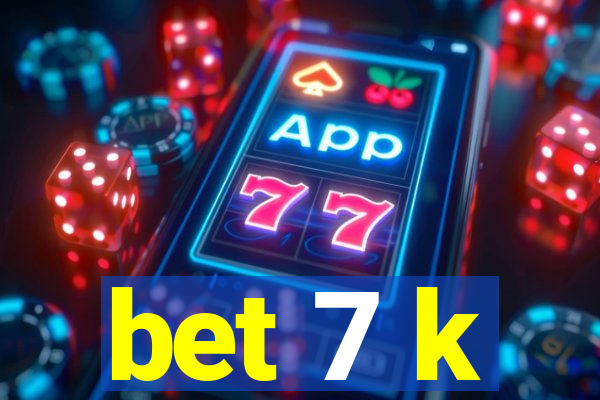 bet 7 k