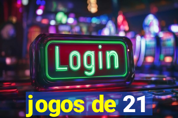 jogos de 21