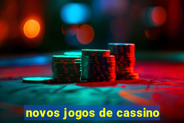 novos jogos de cassino