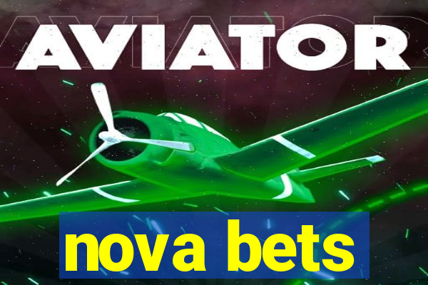 nova bets