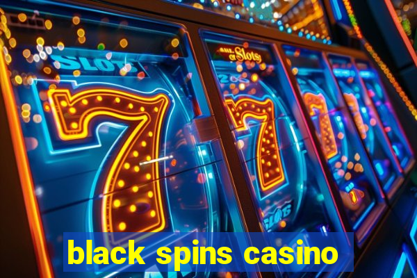 black spins casino