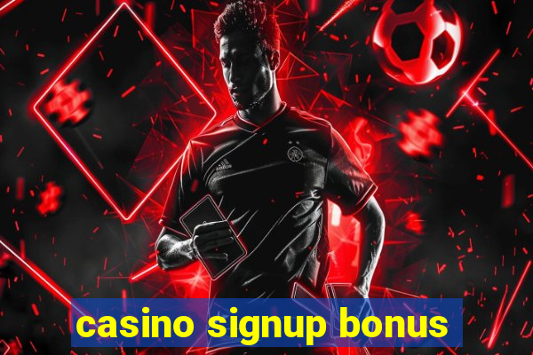 casino signup bonus