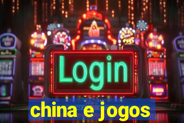 china e jogos