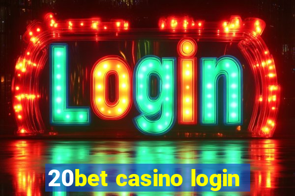 20bet casino login