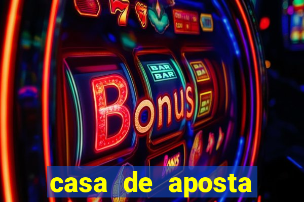 casa de aposta dando bonus