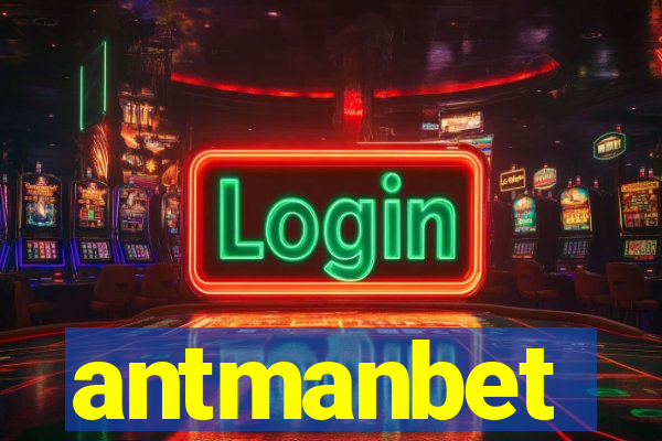 antmanbet