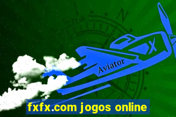 fxfx.com jogos online