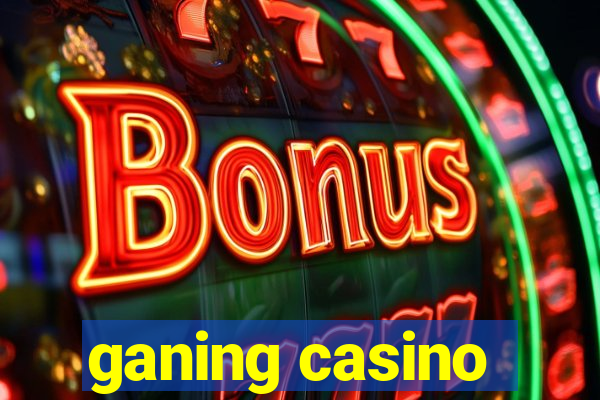 ganing casino