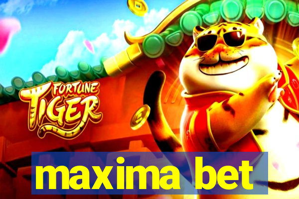 maxima bet