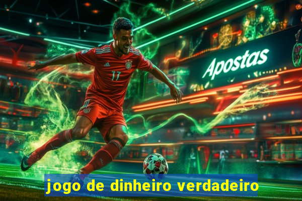 jogo de dinheiro verdadeiro