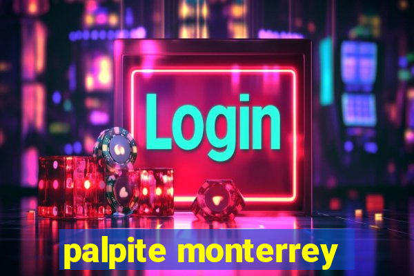 palpite monterrey