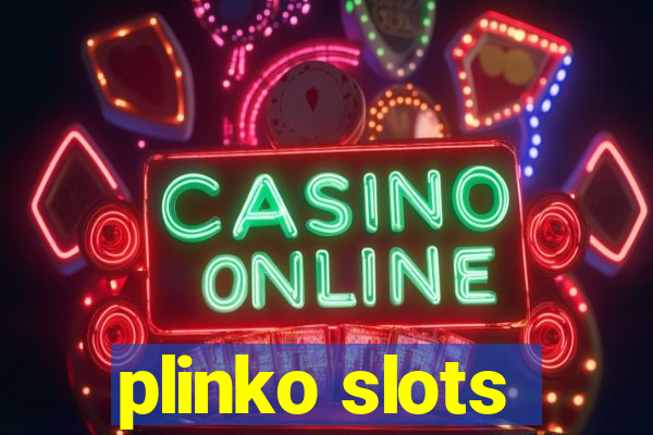 plinko slots