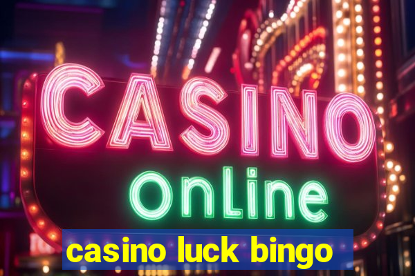 casino luck bingo