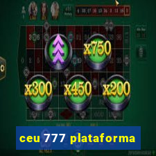 ceu 777 plataforma