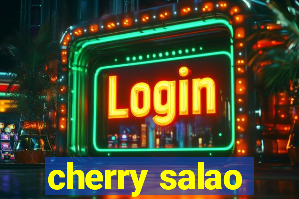 cherry salao