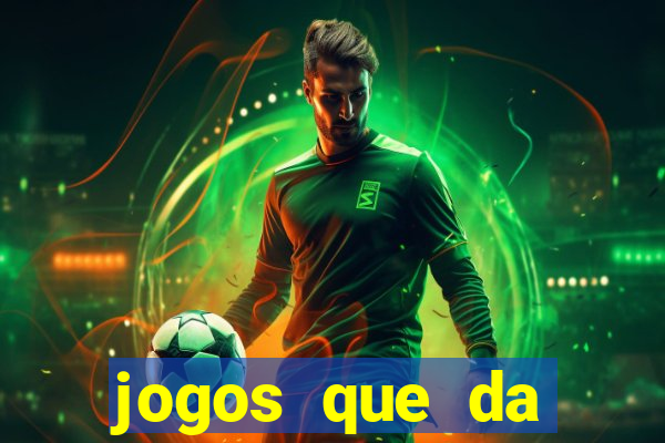 jogos que da rodada gratis