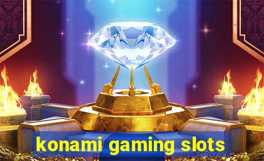 konami gaming slots