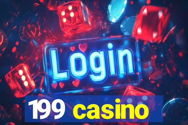 199 casino