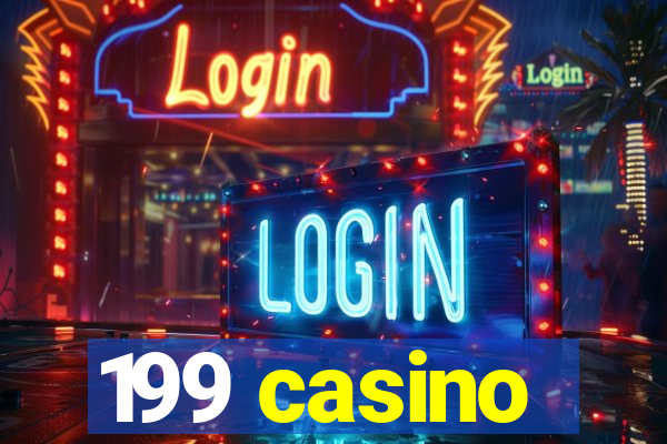 199 casino