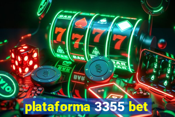 plataforma 3355 bet