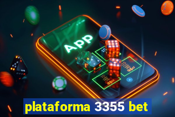 plataforma 3355 bet