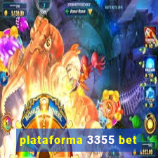 plataforma 3355 bet