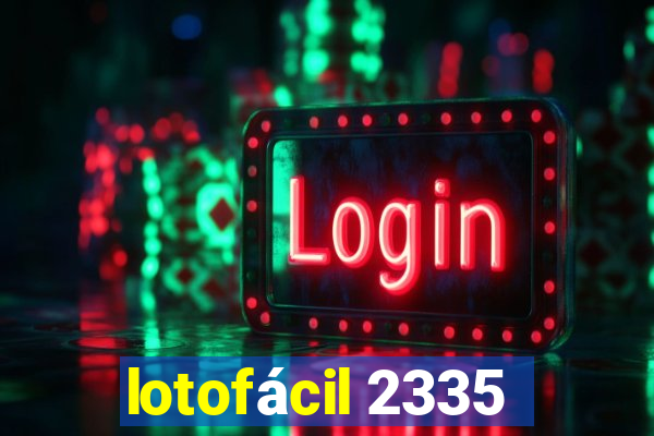 lotofácil 2335