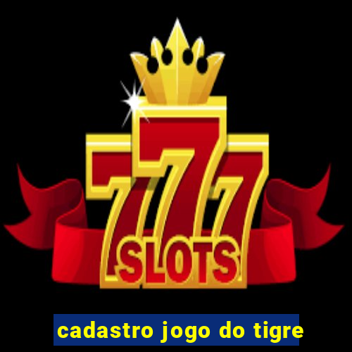 cadastro jogo do tigre