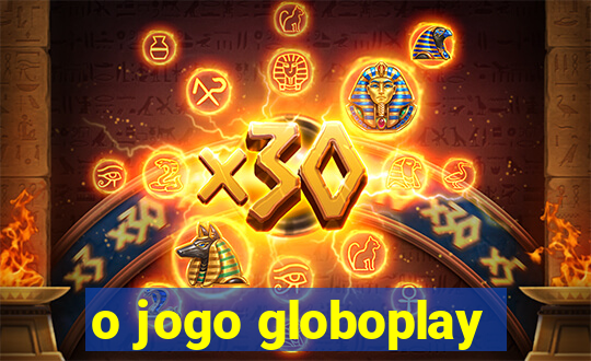 o jogo globoplay