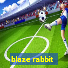 blaze rabbit