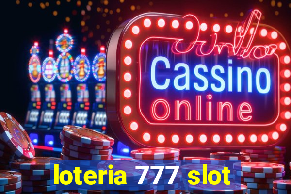 loteria 777 slot