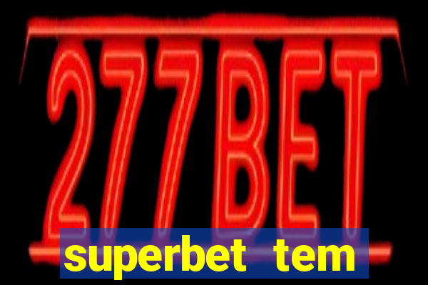 superbet tem pagamento antecipado