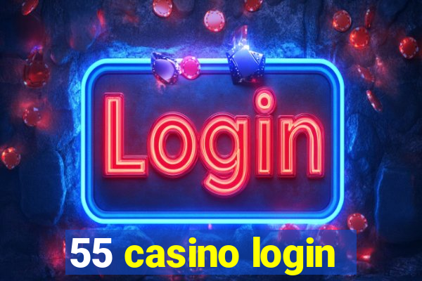 55 casino login