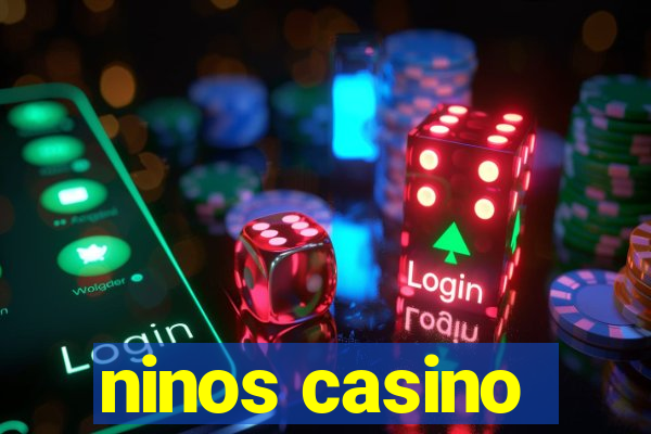 ninos casino