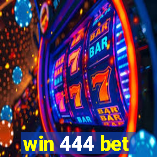 win 444 bet