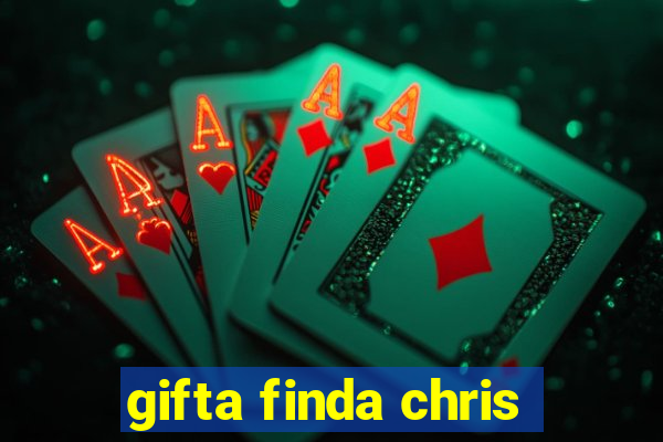 gifta finda chris