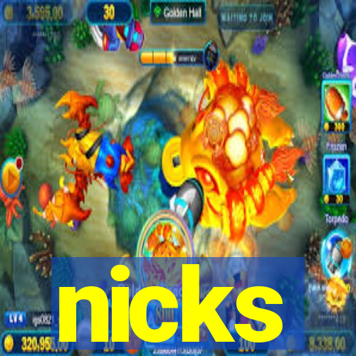 nicks