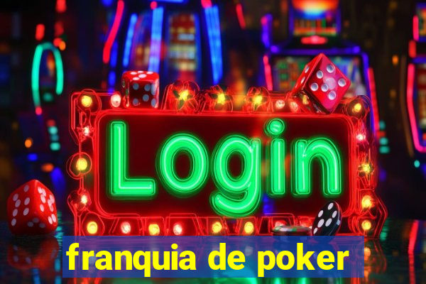 franquia de poker