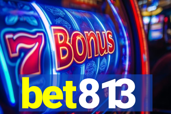 bet813