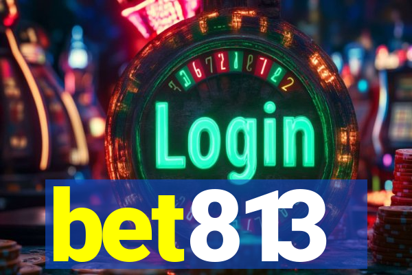 bet813