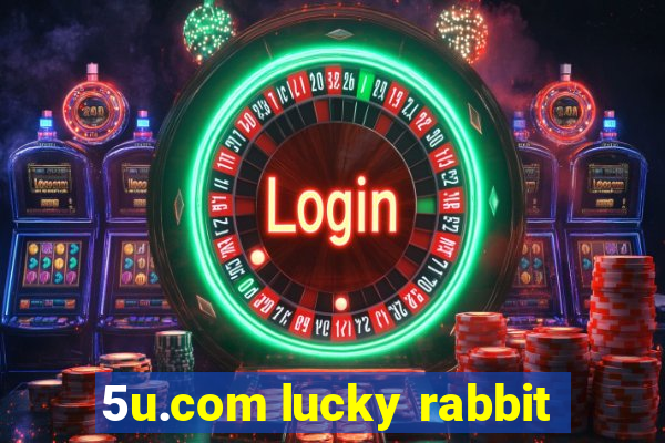 5u.com lucky rabbit