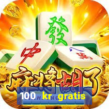 100 kr gratis casino 2018