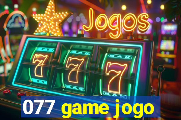 077 game jogo