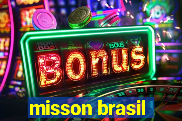 misson brasil