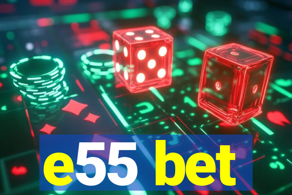 e55 bet