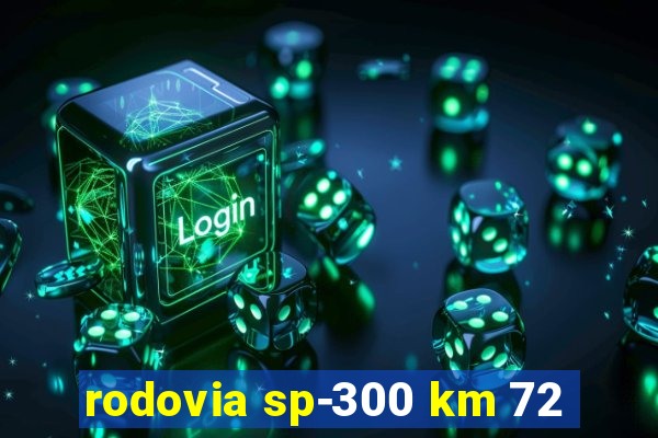 rodovia sp-300 km 72