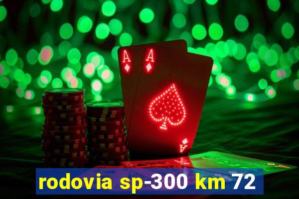 rodovia sp-300 km 72