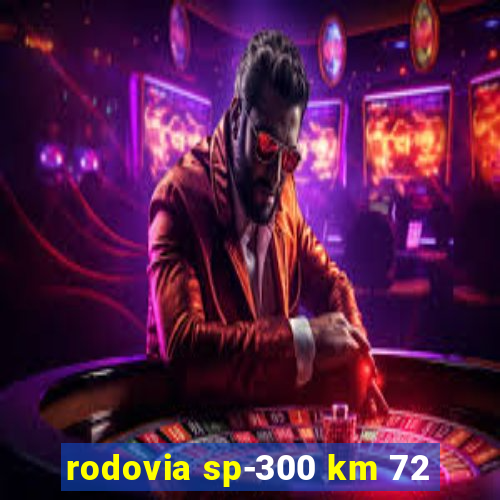 rodovia sp-300 km 72