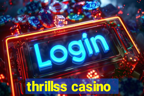 thrillss casino